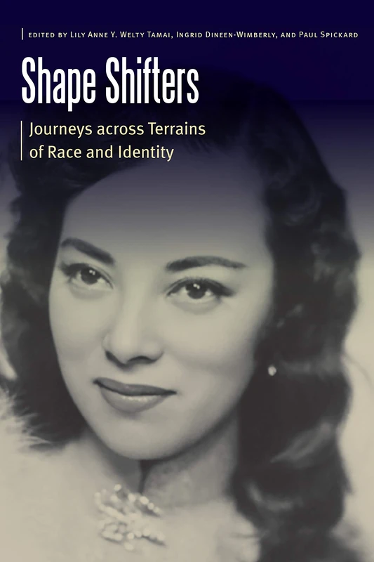 Shape Shifters: Journeys across Terrains of Race and Identity (Borderlands and Transcultural Studies)