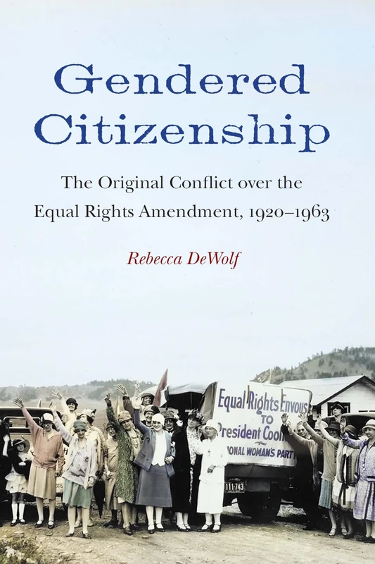 Gendered Citizenship: The Original Conflict over the Equal Rights Amendment, 1920–1963 - Image 1