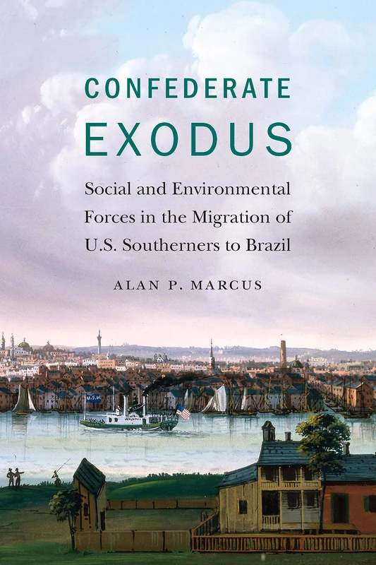 Confederate Exodus: Social and Environmental Forces in the Migration of U.S. Southerners to Brazil - Image 1