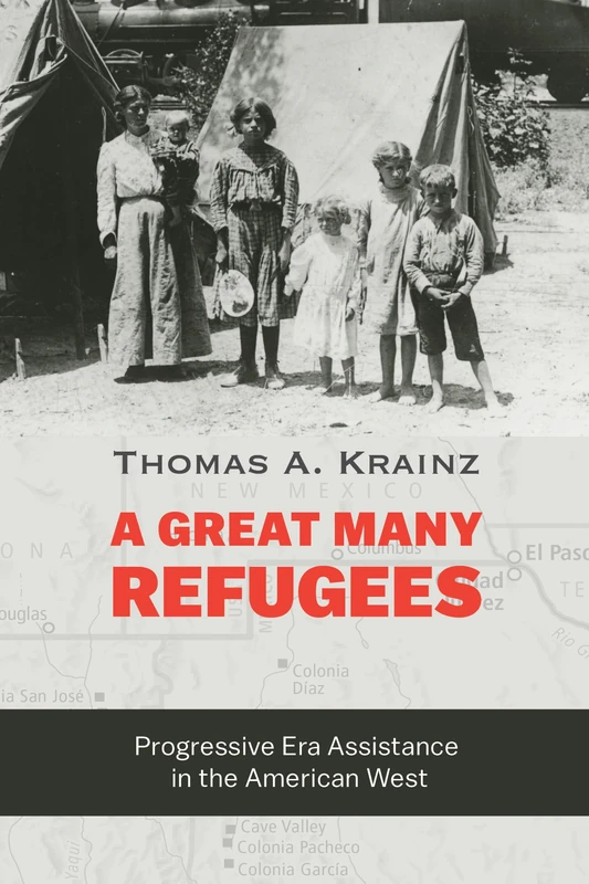 A Great Many Refugees: Progressive Era Assistance in the American West - Image 1