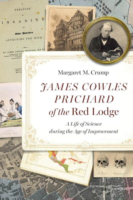 James Cowles Prichard of the Red Lodge: A Life of Science during the Age of Improvement (Critical Studies in the History of Anthropology) - Image 1