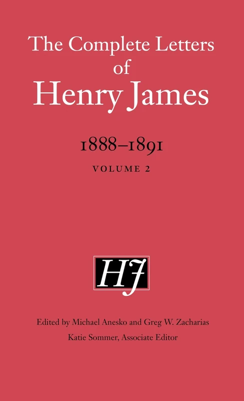 The Complete Letters of Henry James, 1888–1891: Volume 2