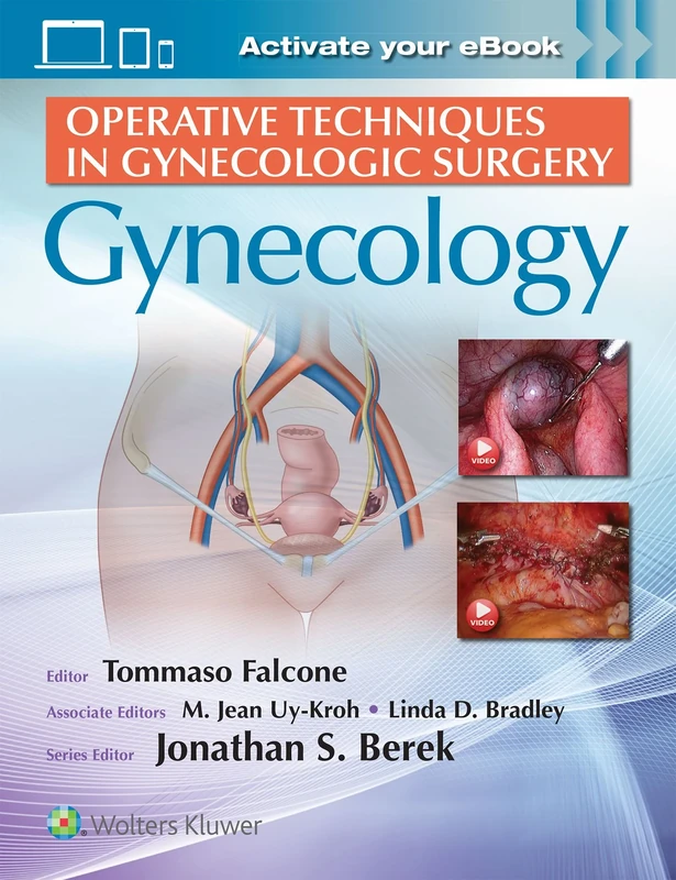 Operative Techniques in Gynecologic Surgery: Gynecology (Operative Techniques in Gynecologic Surgery, 1)
