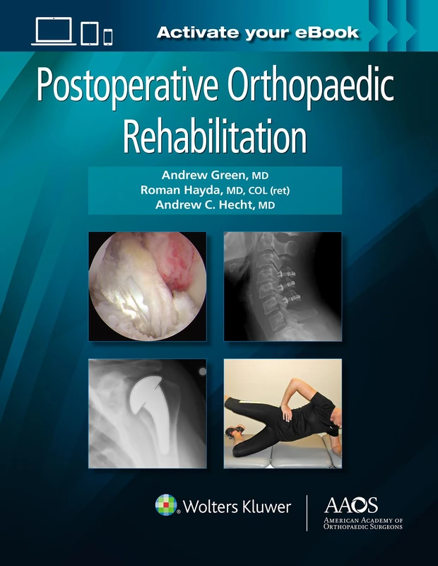 Postoperative Orthopaedic Rehabilitation: Ebook without Multimedia (AAOS - American Academy of Orthopaedic Surgeons)