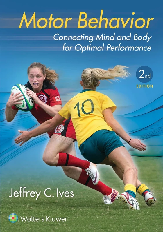 Motor Behavior: Connecting Mind and Body for Optimal Performance