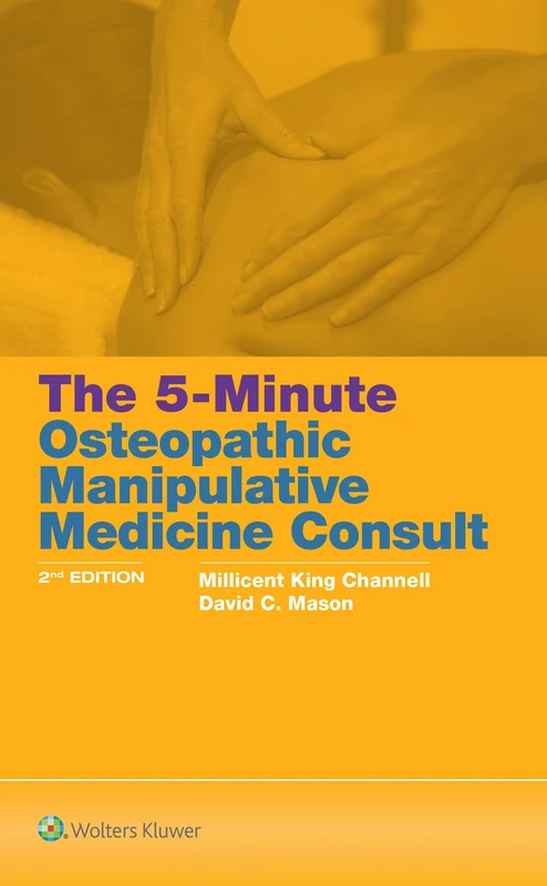 The 5-Minute Osteopathic Manipulative Medicine Consult (The 5-Minute Consult Series)
