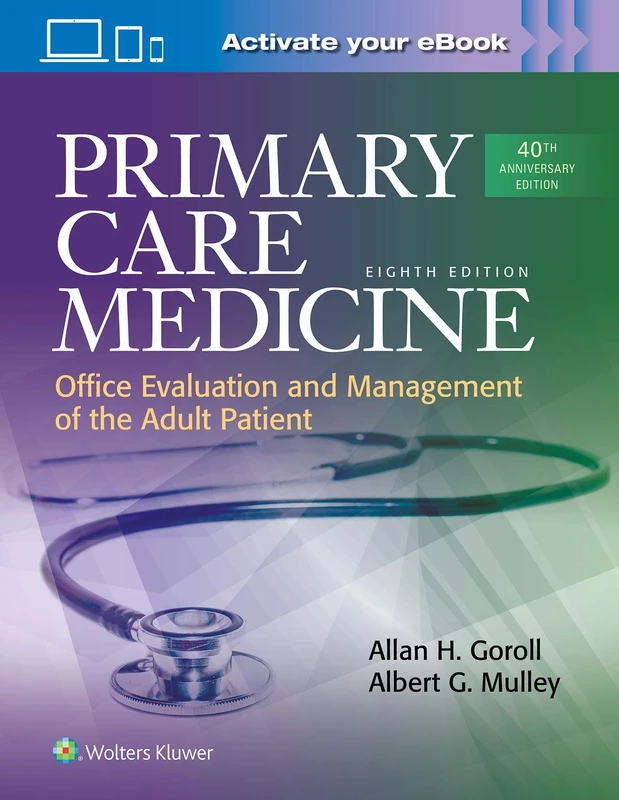 Primary Care Medicine (Primary Care Medicine ( Goroll )) (Primary Care Medicine Office Evaluation and Management of the Adult Patient)