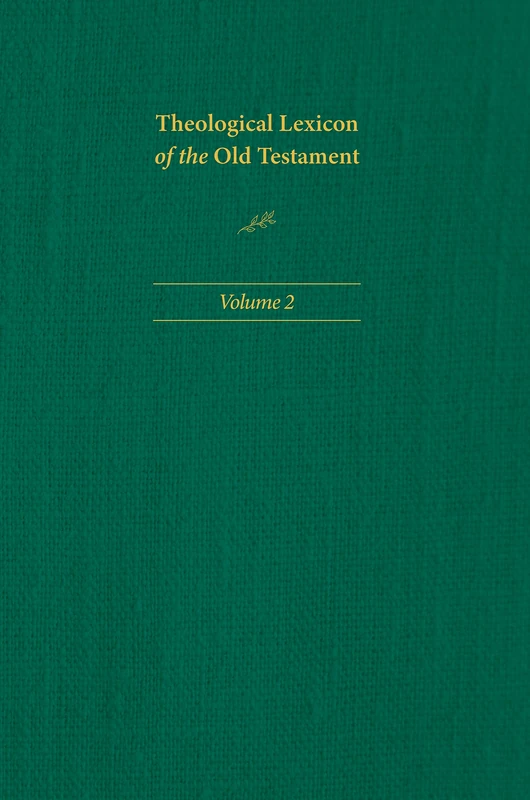 Theological Lexicon of the Old Testament: Volume 2