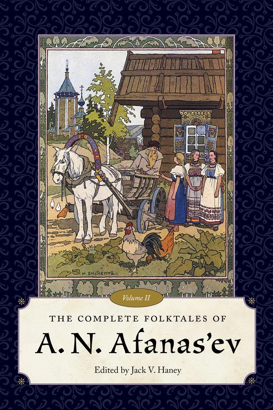 The Complete Folktales of A. N. Afanas'ev, Volume II: 2