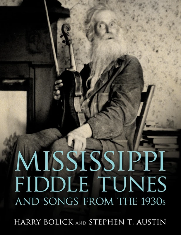 Mississippi Fiddle Tunes and Songs from the 1930s (American Made Music Series)