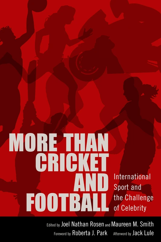 More than Cricket and Football: International Sport and the Challenge of Celebrity