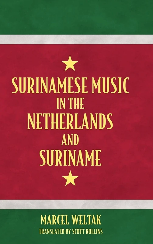 Surinamese Music in the Netherlands and Suriname (Caribbean Studies Series) - Image 1