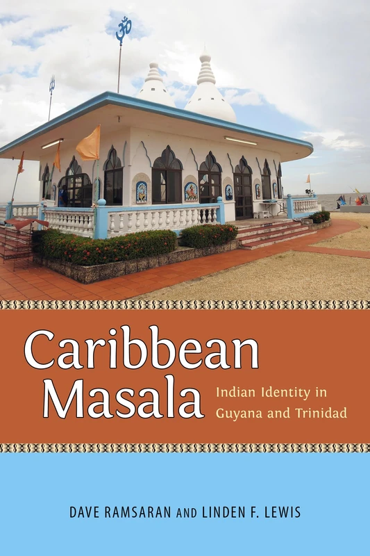 Caribbean Masala: Indian Identity in Guyana and Trinidad (Caribbean Studies Series) - Image 1