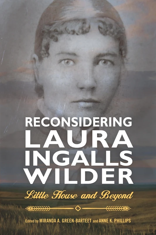 Reconsidering Laura Ingalls Wilder: Little House and Beyond (Children's Literature Association Series) - Image 1