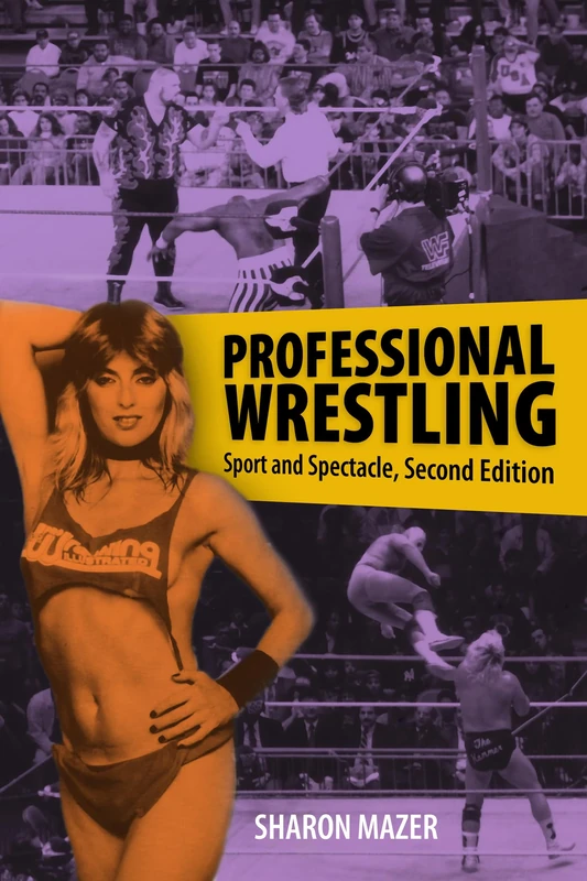 Professional Wrestling: Sport and Spectacle (Performance Studies Series)