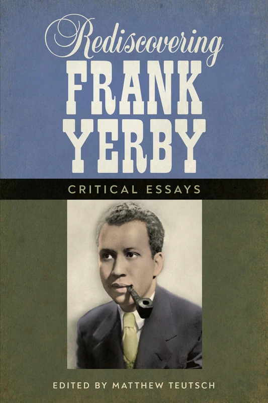 Rediscovering Frank Yerby: Critical Essays (Margaret Walker Alexander Series in African American Studies)