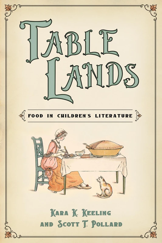 Table Lands: Food in Children's Literature (Children's Literature Association Series) - Image 1