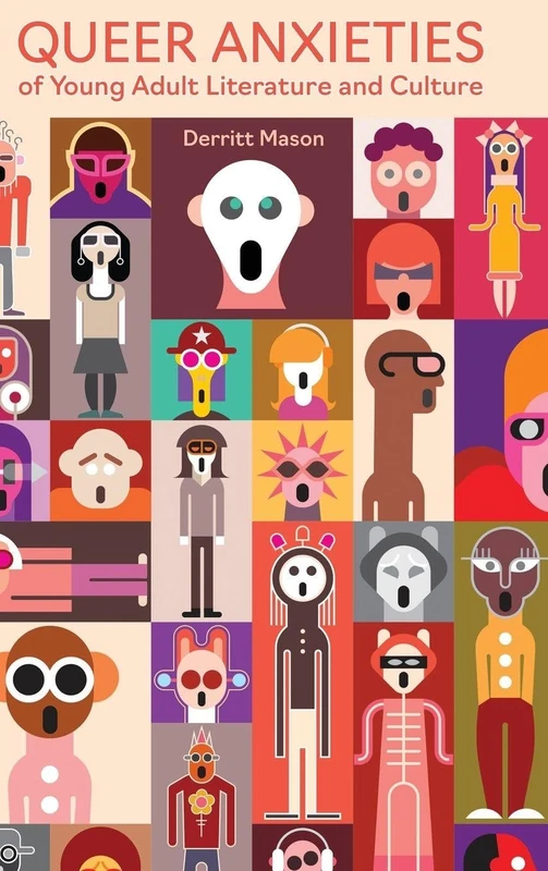 Queer Anxieties of Young Adult Literature and Culture (Children's Literature Association Series)