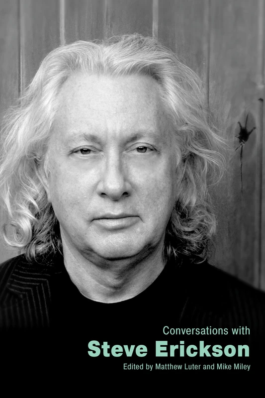Conversations with Steve Erickson (Literary Conversations Series)