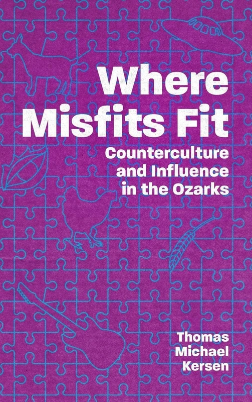 Where Misfits Fit: Counterculture and Influence in the Ozarks - Image 1