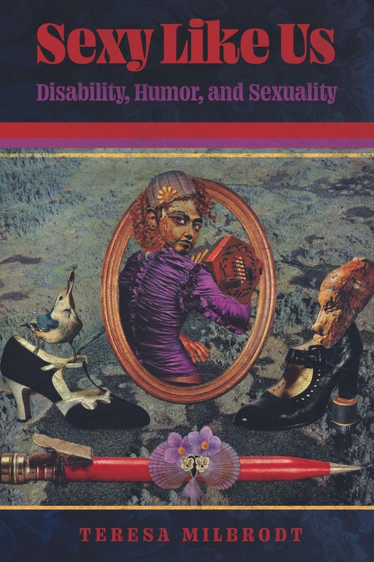 Sexy Like Us: Disability, Humor, and Sexuality