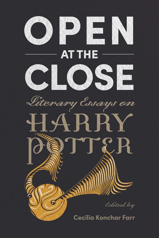 Open at the Close: Literary Essays on Harry Potter