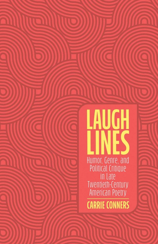 Laugh Lines: Humor, Genre, and Political Critique in Late Twentieth-Century American Poetry