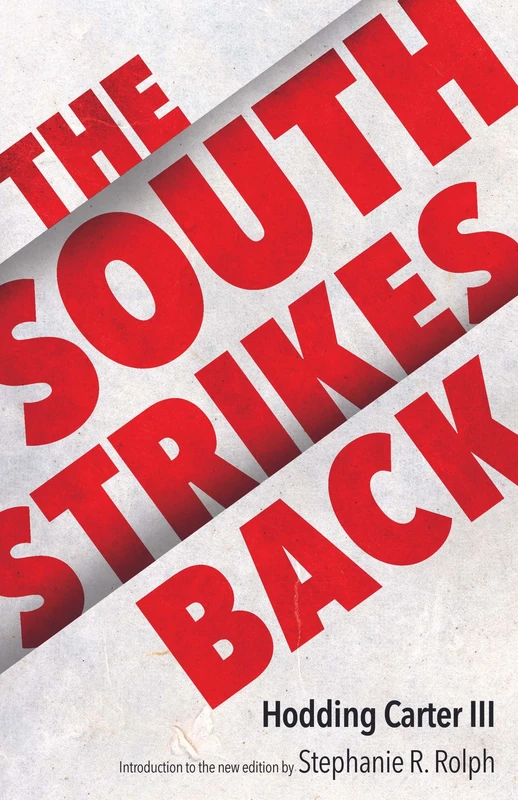 The South Strikes Back (Civil Rights in Mississippi Series)