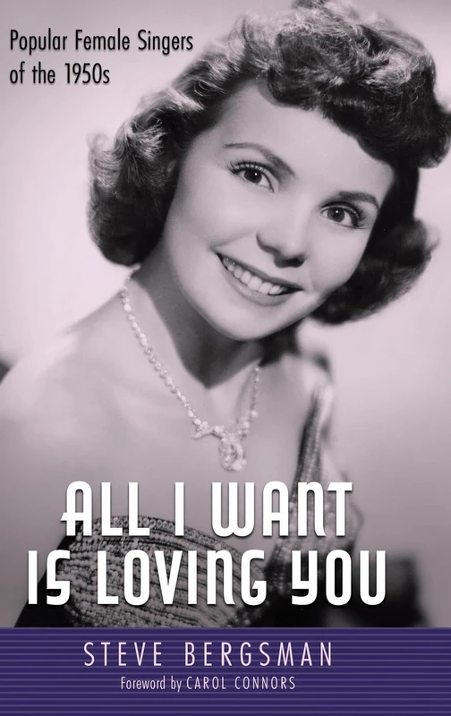 All I Want Is Loving You: Popular Female Singers of the 1950s (American Made Music Series)