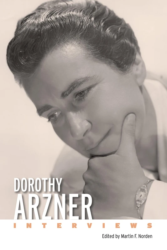 Dorothy Arzner: Interviews (Conversations with Filmmakers Series)