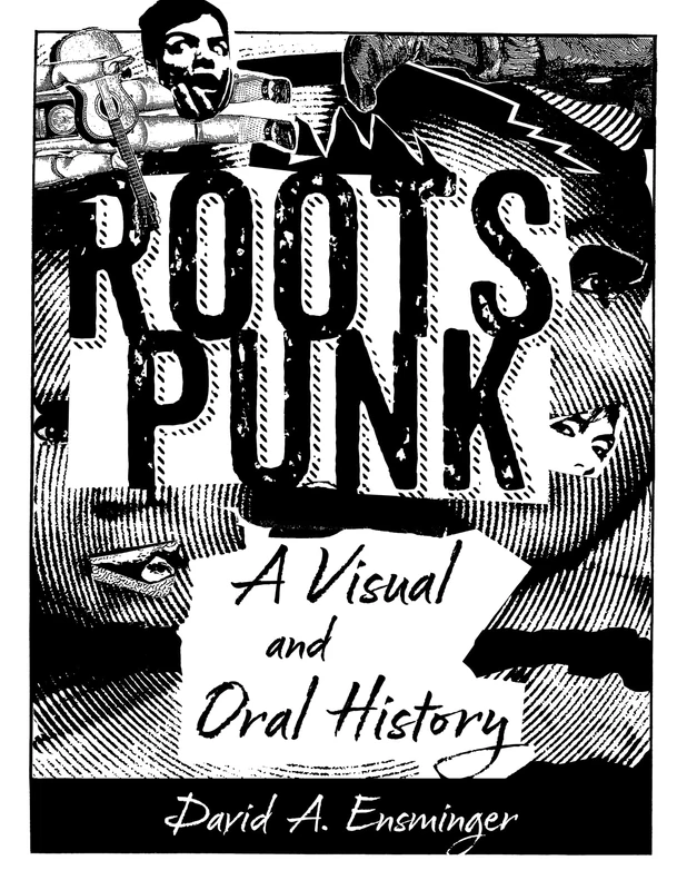 Roots Punk: A Visual and Oral History (American Made Music Series)