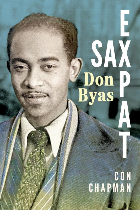 Sax Expat: Don Byas (American Made Music Series)