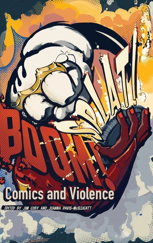 BOOM! SPLAT!: Comics and Violence