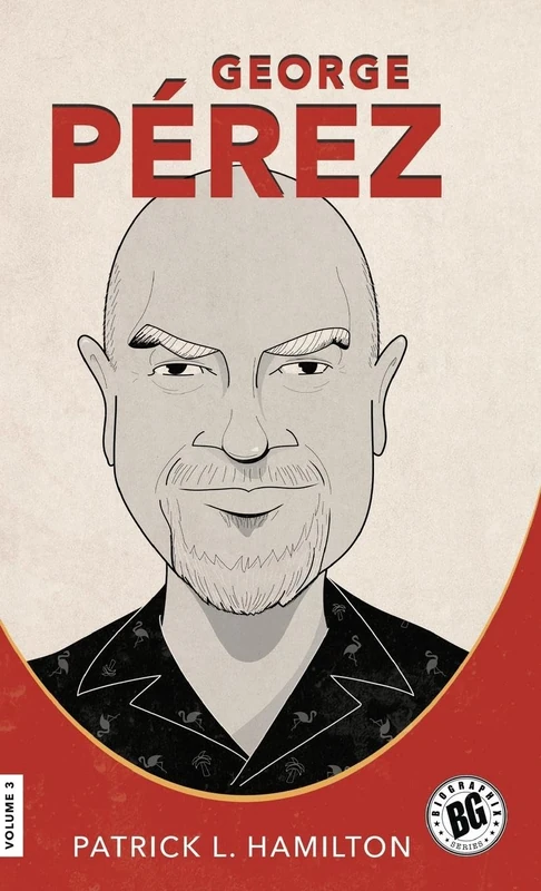 George Pérez: 6 (Biographix)