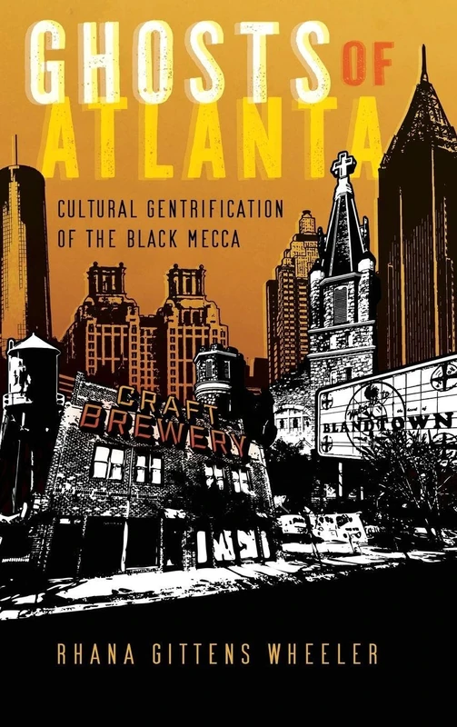 Ghosts of Atlanta: Cultural Gentrification of the Black Mecca - Image 1