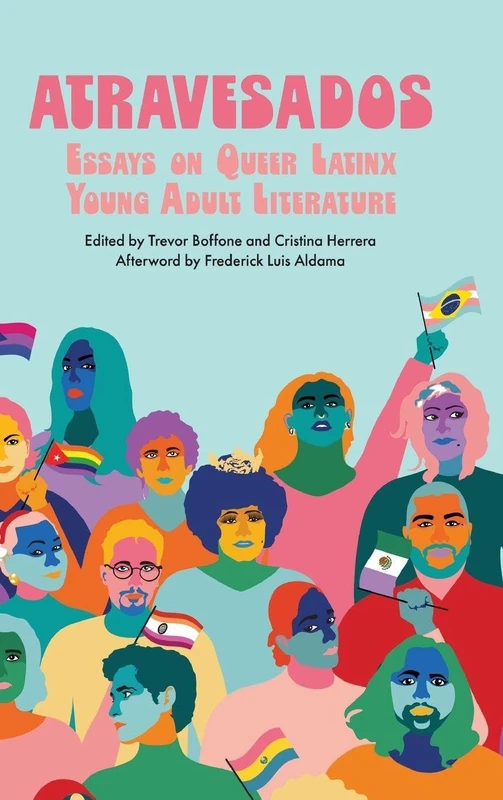 Atravesados: Essays on Queer Latinx Young Adult Literature (Children's Literature Association Series)