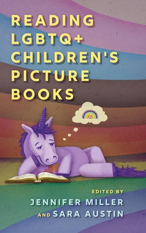 Reading LGBTQ+ Children's Picture Books (Children's Literature Association Series)