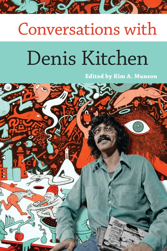 Conversations with Denis Kitchen (Conversations with Comic Artists Series)