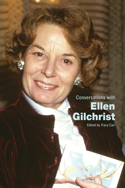 Conversations with Ellen Gilchrist (Literary Conversations Series)