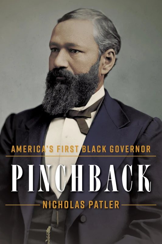 Pinchback: America's First Black Governor