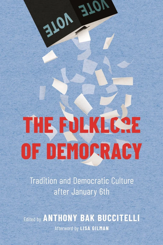 The Folklore of Democracy: Tradition and Democratic Culture After January 6th