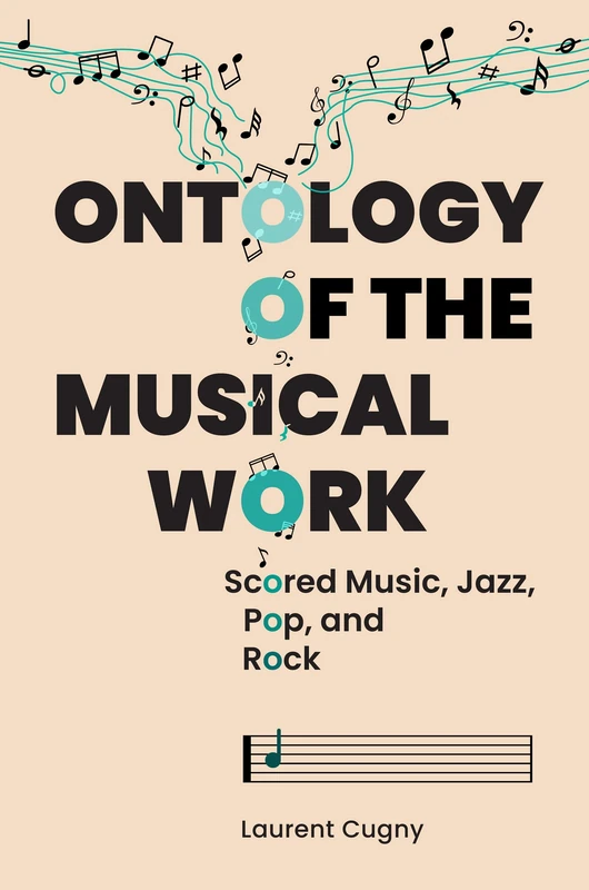 Ontology of the Musical Work: Scored Music, Jazz, Pop, and Rock