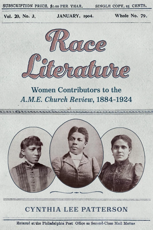 Race Literature: Women Contributors to the a.M.E. Church Review, 1884–1924 - Image 1
