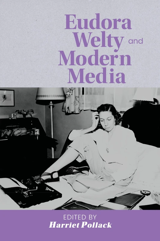 Eudora Welty and Modern Media (Critical Perspectives on Eudora Welty)