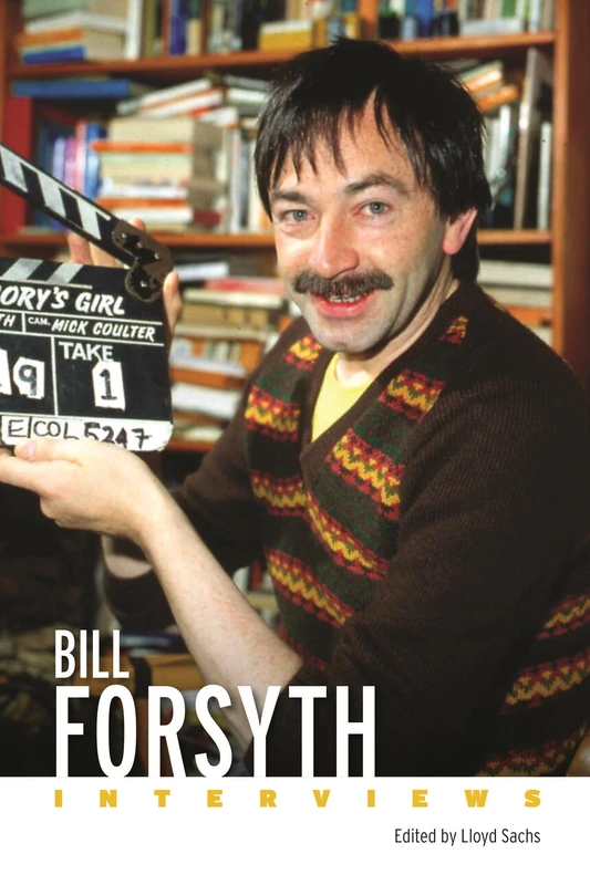 Bill Forsyth: Interviews (Conversations with Filmmakers Series)