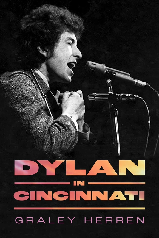 Dylan in Cincinnati (American Made Music Series)