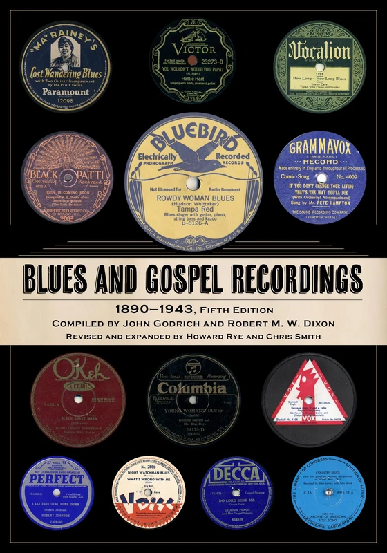 Blues and Gospel Recordings: 1890–1943 (American Made Music Series)
