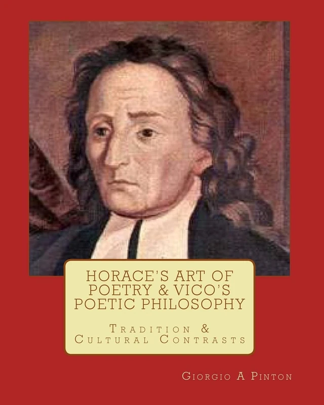 Horace's Art of Poetry & Vico's Poetic Philosophy: Tradition & Cultural Contrasts: Volume 1 (Cultural History & Literary Tradition) - Image 1