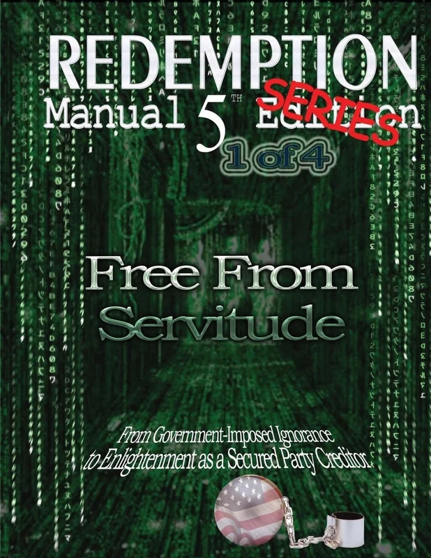 Redemption Manual 5.0 Series - Book 1: Free From Servitude: Volume 1