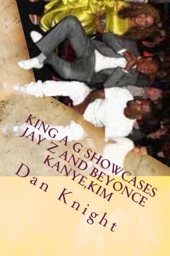 King A G Showcases Jay Z and Beyonce Kanye,Kim: Celebrity black young and paid: Volume 1